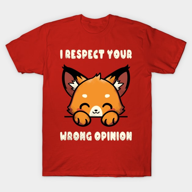 Wrong Opinion T-Shirt by Fan.Fabio_TEE
